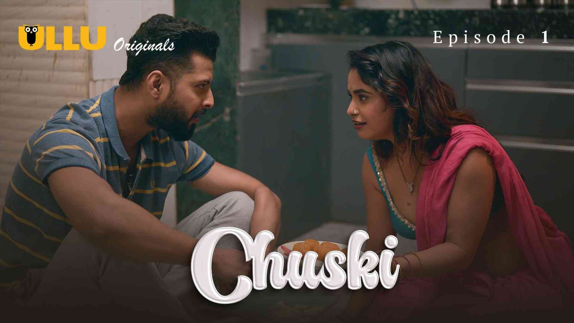 Chuski Episode 1