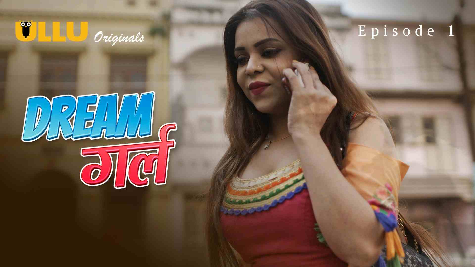 Dream Girl Episode 1