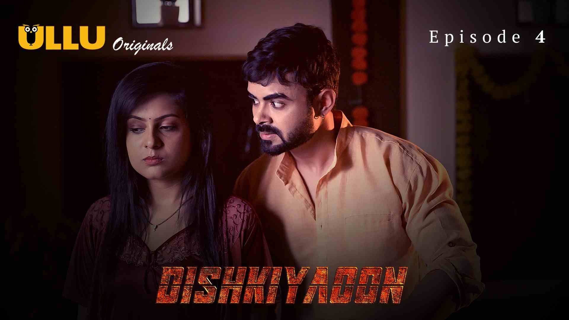 Dishkiyaoon Episode 4